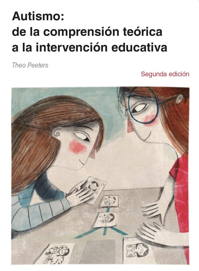 [9788418937248] AUTISMO 2ªEDICION DE LA COMP.TEORICA A LA INTERV.EDUCATIVA