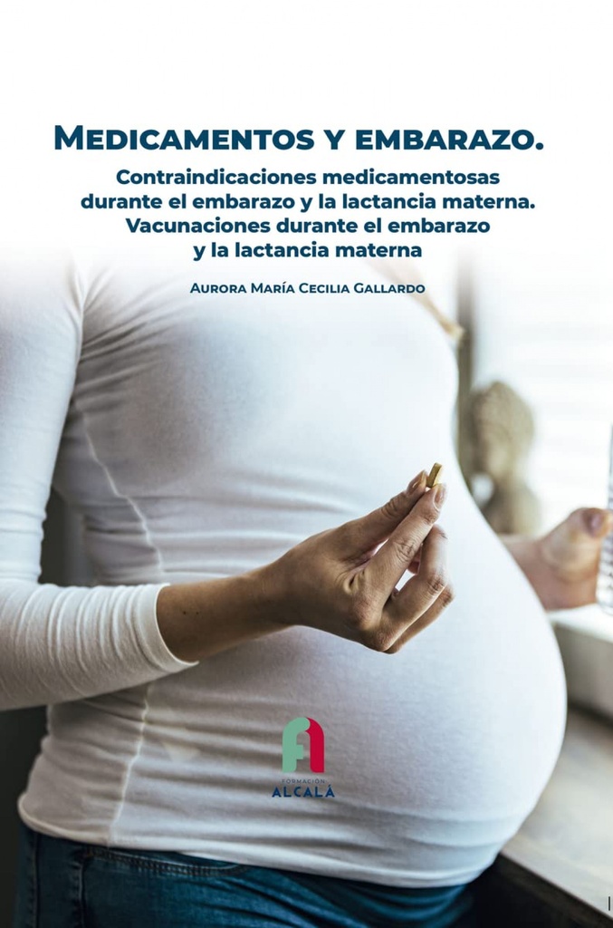 [9788418980558] Medicamentos y Embarazo. Contraindicaciones Medicamentosas