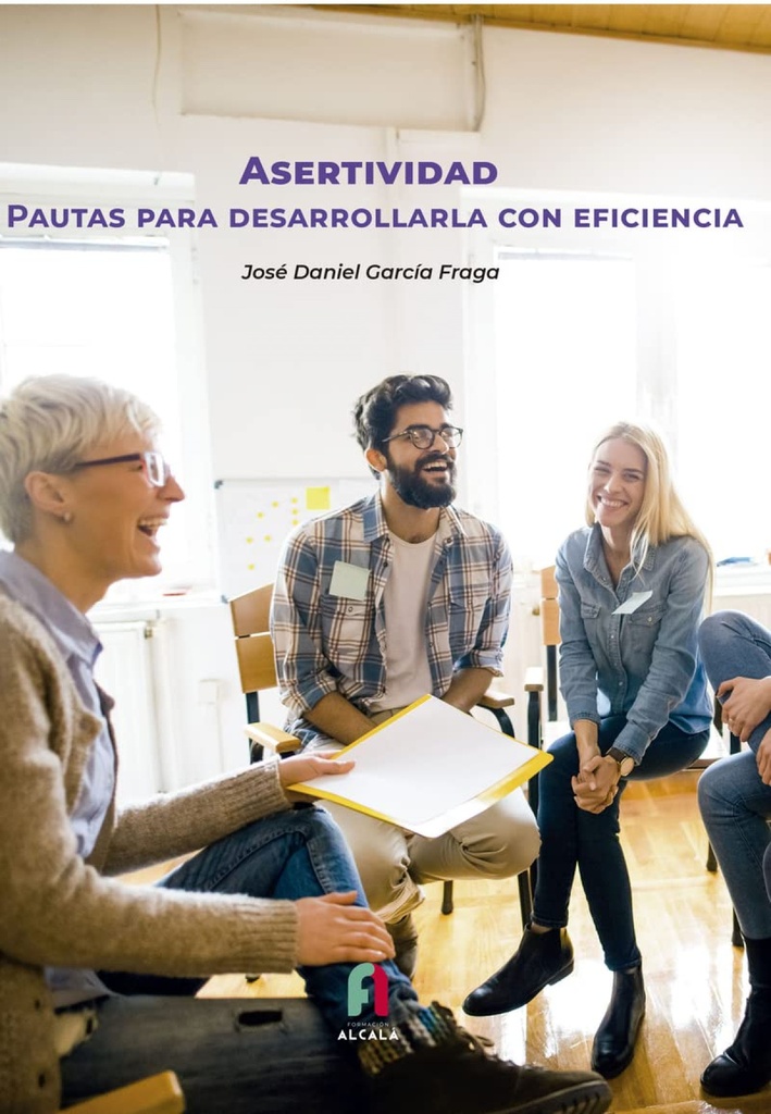 [9788418980756] Asertividad. Pautas para Desarrollarla con Eficacia