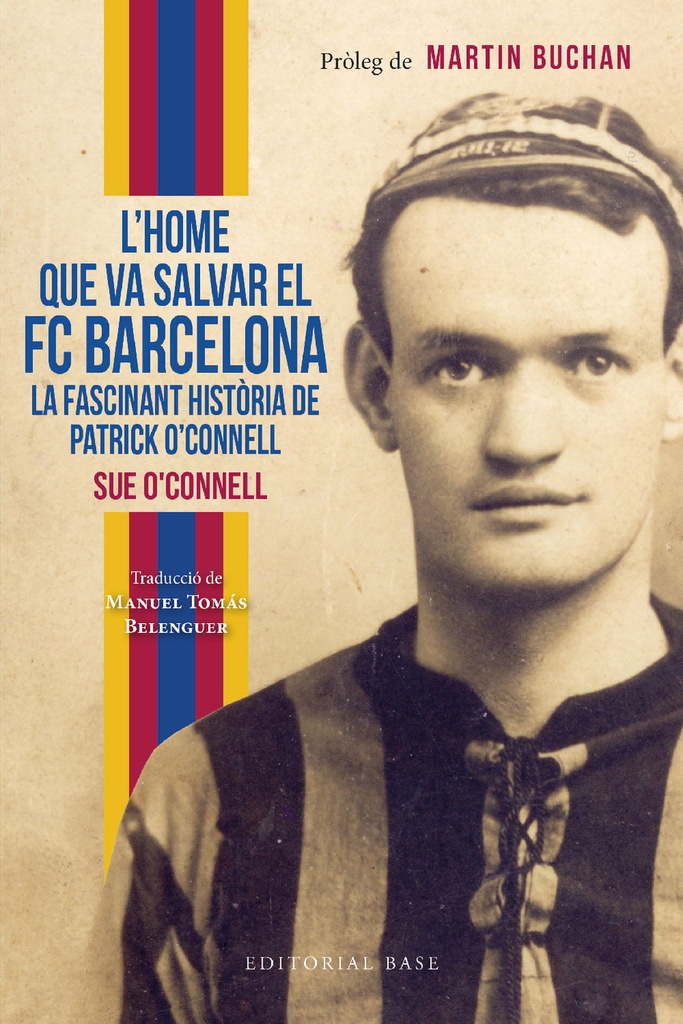 [9788419007551] L'home que va salvar el FC Barcelona. La fascinant història de Patrick O'Connell