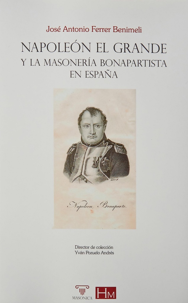 [9788419044921] Napoleón el Grande y la masonería bonapartista en España