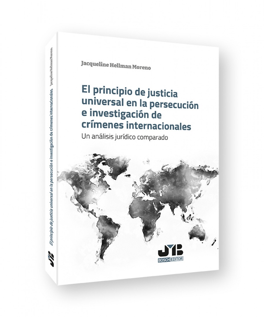 [9788419045706] El principio de justicia universal en la persecución e investigación de crímenes