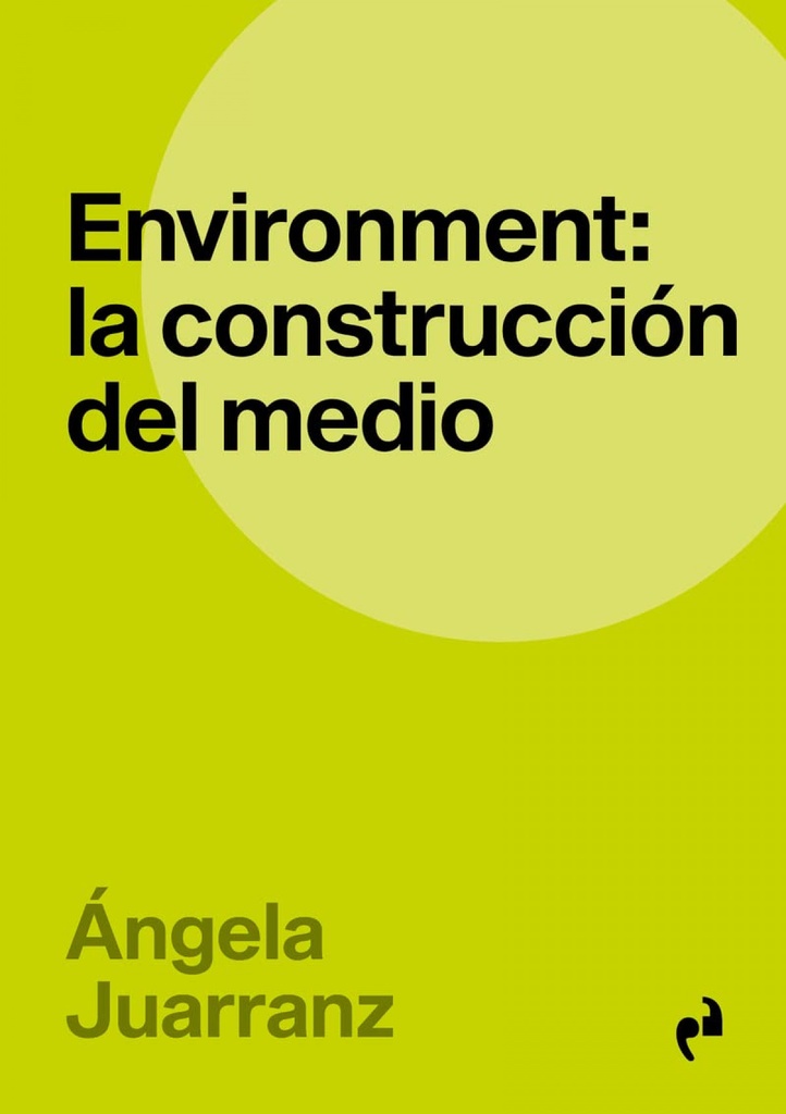 [9788419050649] Environment: la Construcción del Medio