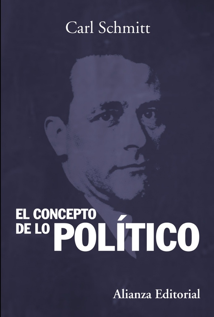 [9788420683836] El concepto de lo político : texto de 1932 con un prólogo y tres corolarios