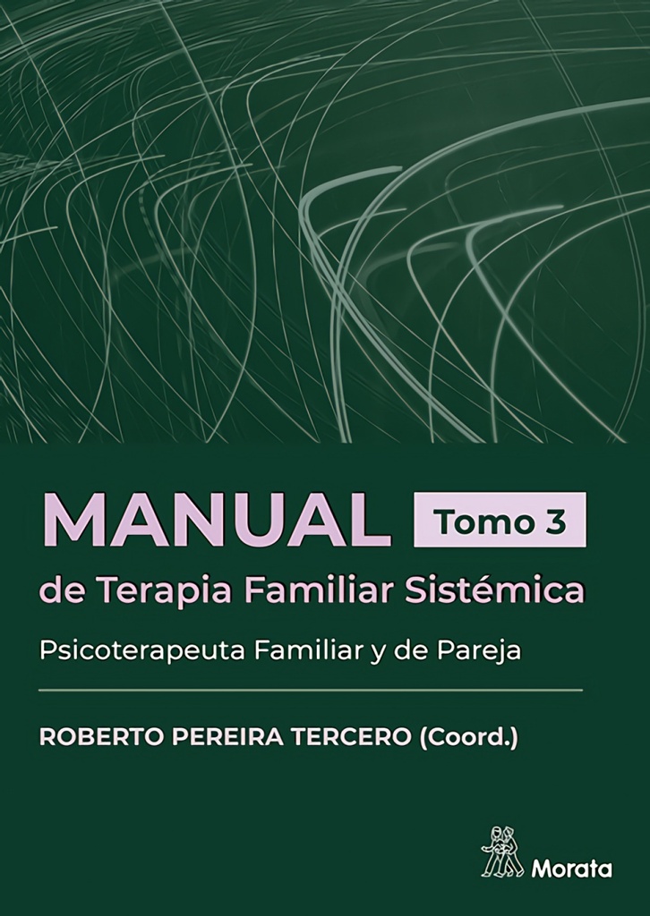[9788419287762] Manual de Terapia Familiar Sistémica. Psicoterapeuta Familiar y de Pareja. Tomo
