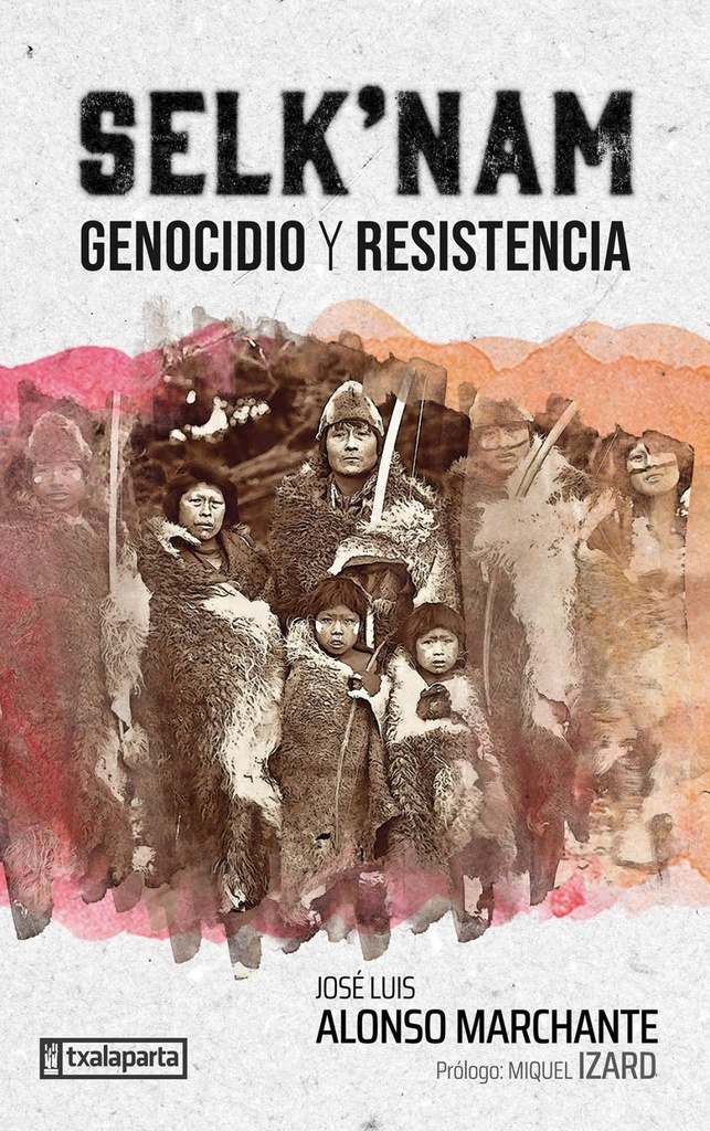 [9788419319593] Selk'nam. Genocidio y resistencia
