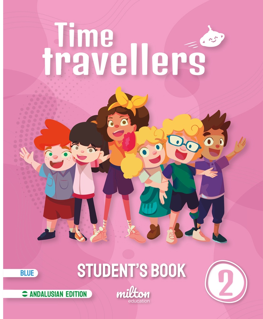 [9788419364784] Time Travellers 2 Blue Student's Book English 2 Primaria (AND)