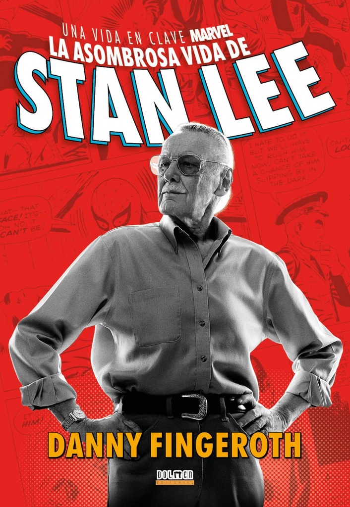[9788419380678] La Asombrosa Historia de Stan Lee. una Vida en Clave Marvel