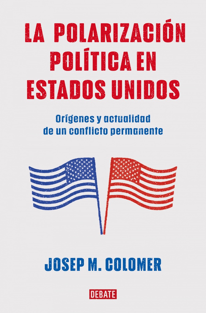 [9788419399427] La Polarización Política en Estados Unidos