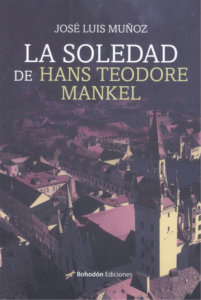 [9788419404602] La Soledad de Hans Teodore Mankel