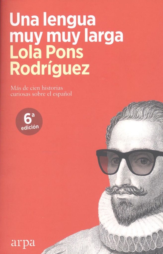 [9788416601530] Una lengua muy muy larga : más de cien historias curiosas sobre el español