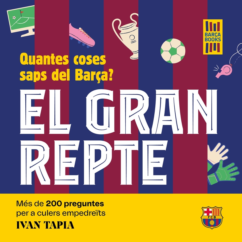 [9788419430090] El gran repte. Quantes coses saps del Barça?