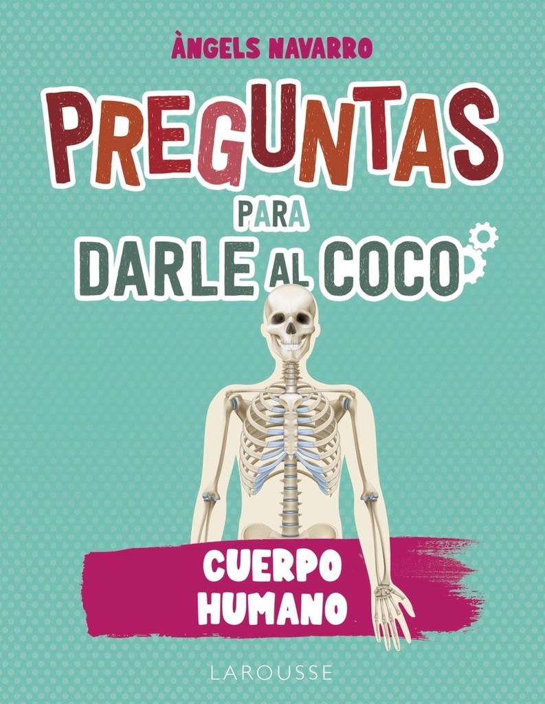 [9788419436993] Preguntas para darle al coco. Cuerpo humano