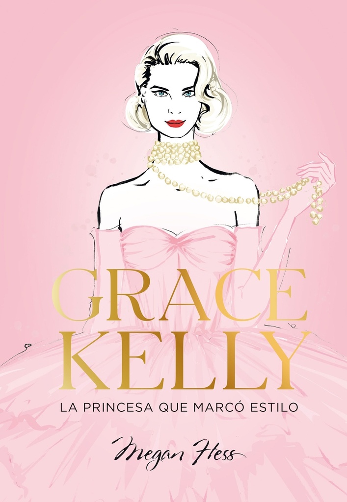 [9788419466624] Grace Kelly. La princesa que marcó estilo