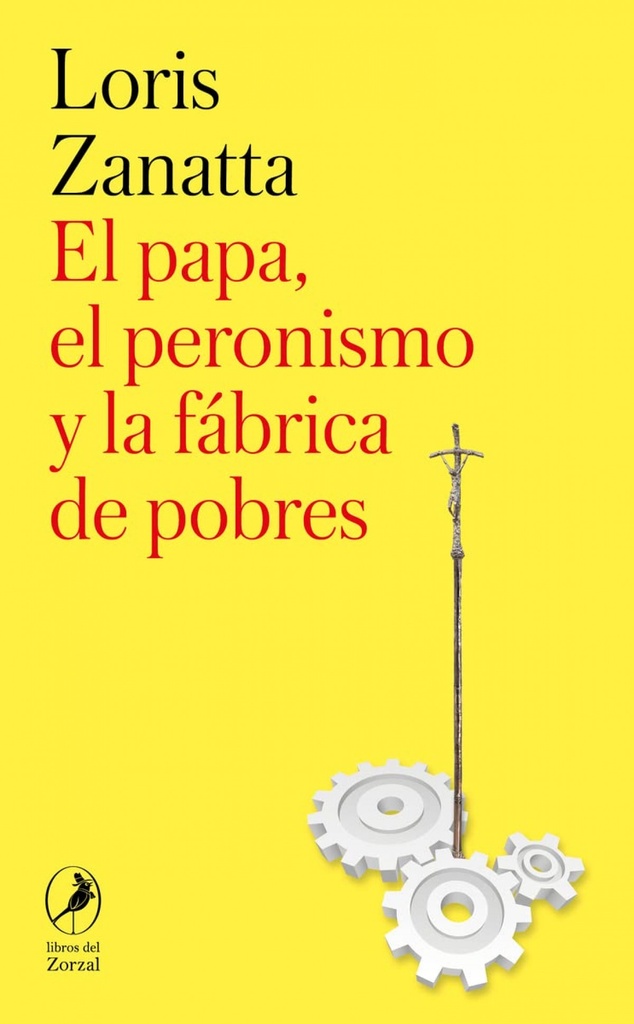 [9788419496690] El papa, el peronismo y la fábrica de pobres