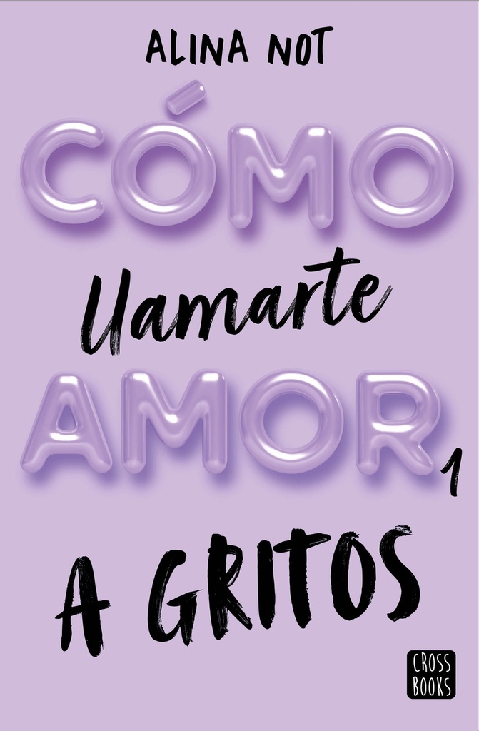 [9788408269045] Cómo llamarte amor 1. A gritos
