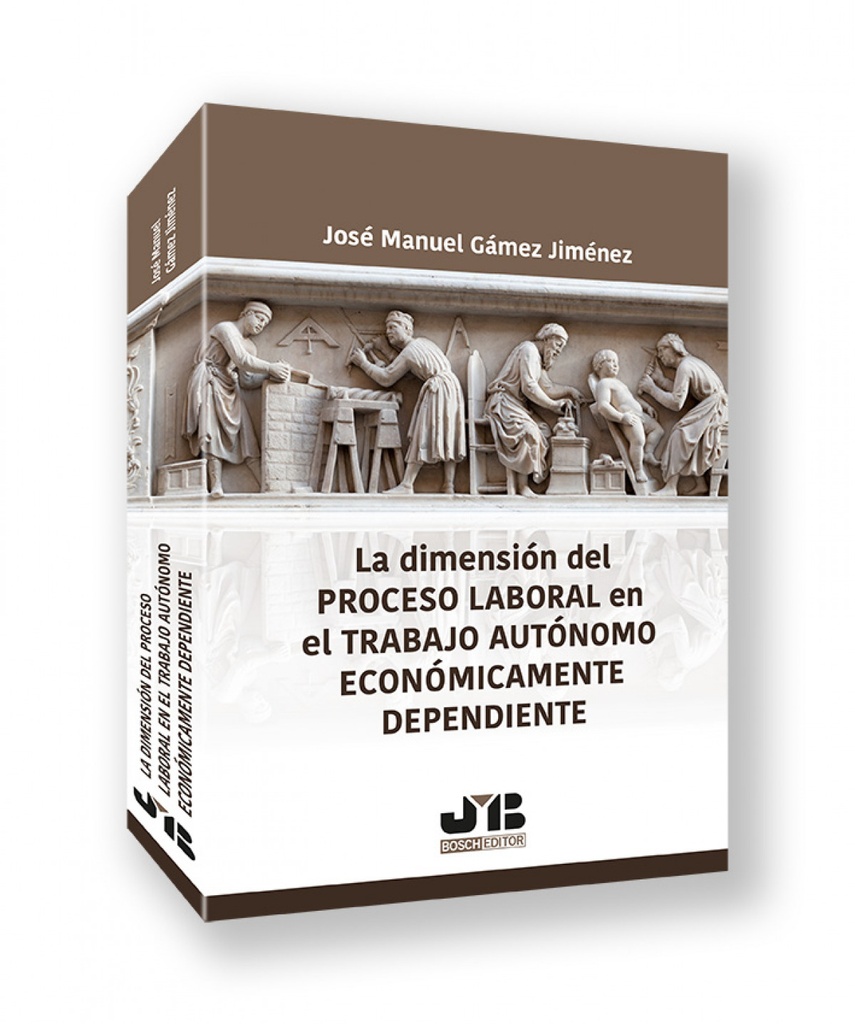 [9788419580924] La dimensión del proceso laboral en el trabajo autónomo económicamente dependien