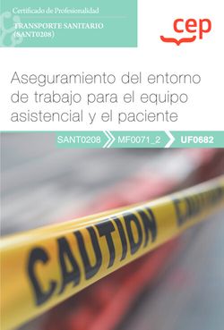 [9788419609557] Manual. Aseguramiento del entorno de trabajo para el equipo asistencial y el pac