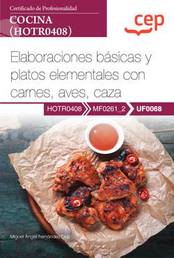[9788419609977] Manual. Elaboraciones básicas y platos elementales con carnes, aves, caza (UF006