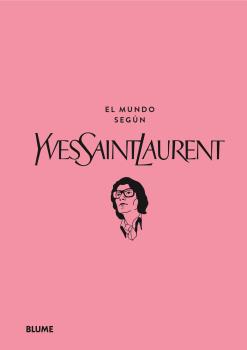 [9788419785527] El mundo según Yves Saint Laurent