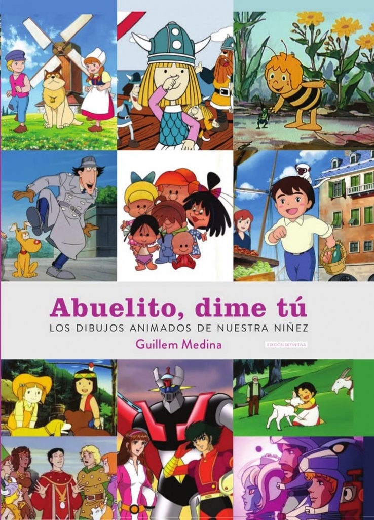 Abuelito Dime Tú: los Dibujos Animados de Nuestra Niñez