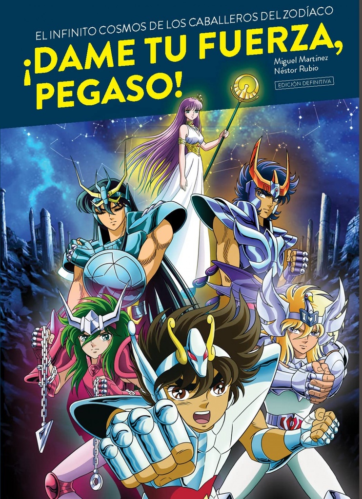 [9788419790101] ¡dame Tu Fuerza, Pegaso! (edicion Definitiva)