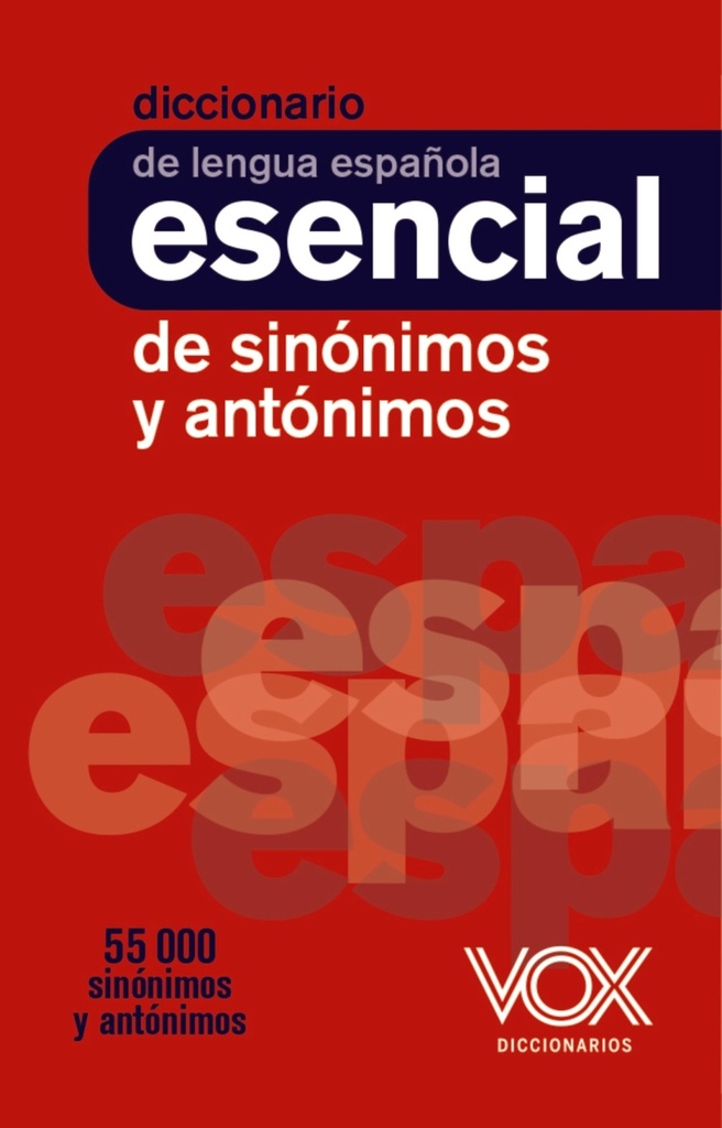 [9788499743752] Diccionario esencial de sinónimos y antónimos de lengua española