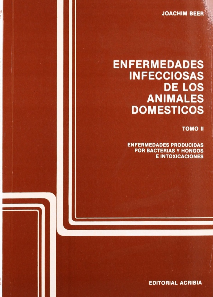 [9788420004594] Enfermedades Infecciosas de los Animales Domésticos. Tomo 2. Enfermedades Bacter