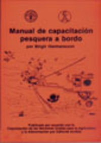 [9788420004631] Manual de Capacitación Pesquera a Bordo