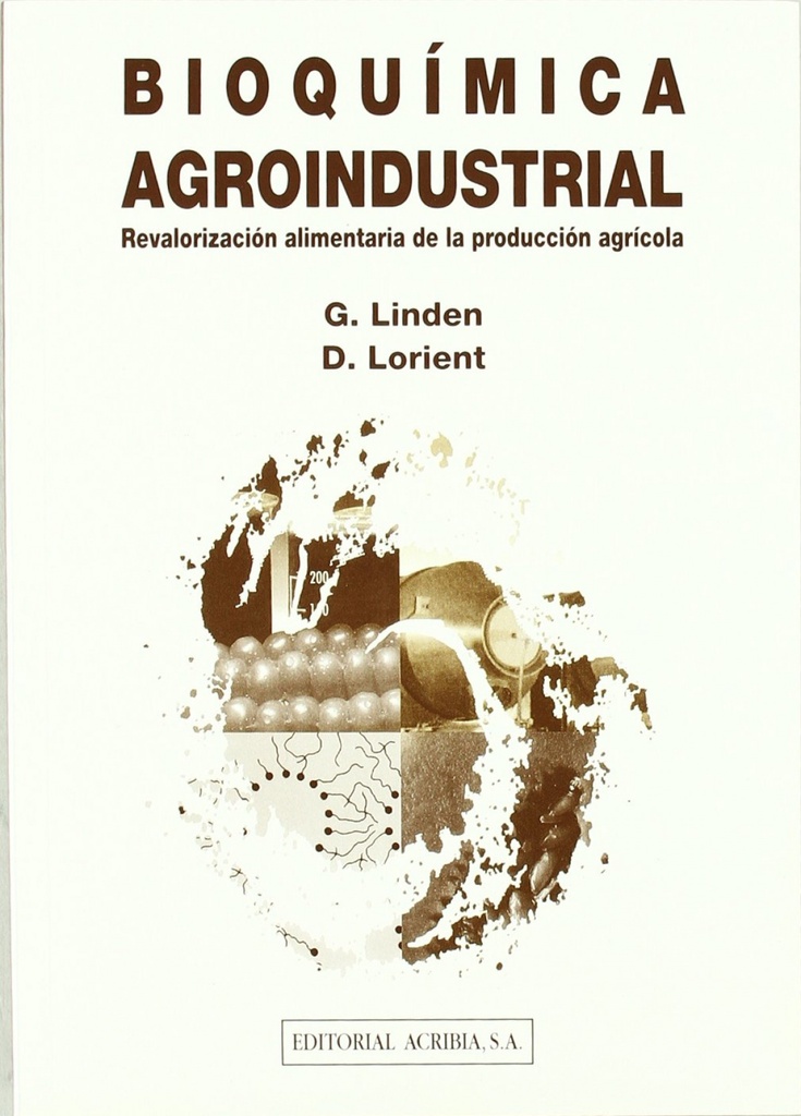 [9788420008059] Bioquímica Agroindustrial: Revalorización Alimentaria de la Producción Agrícola