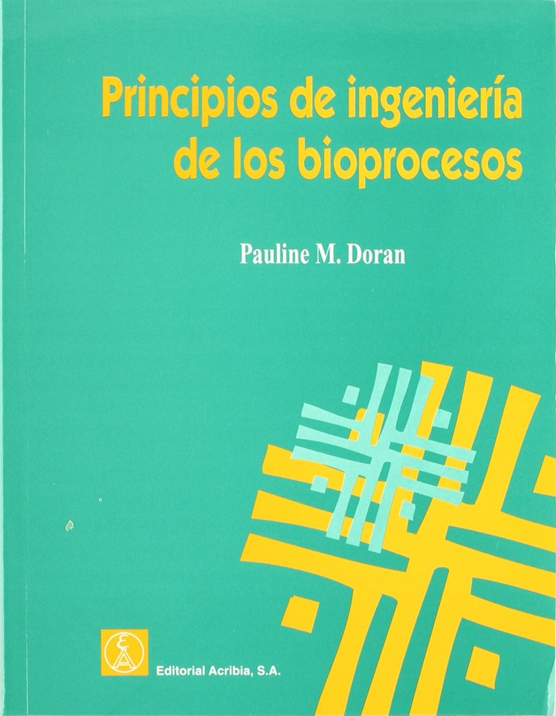 [9788420008530] Principios de Ingeniería de los Bioprocesos