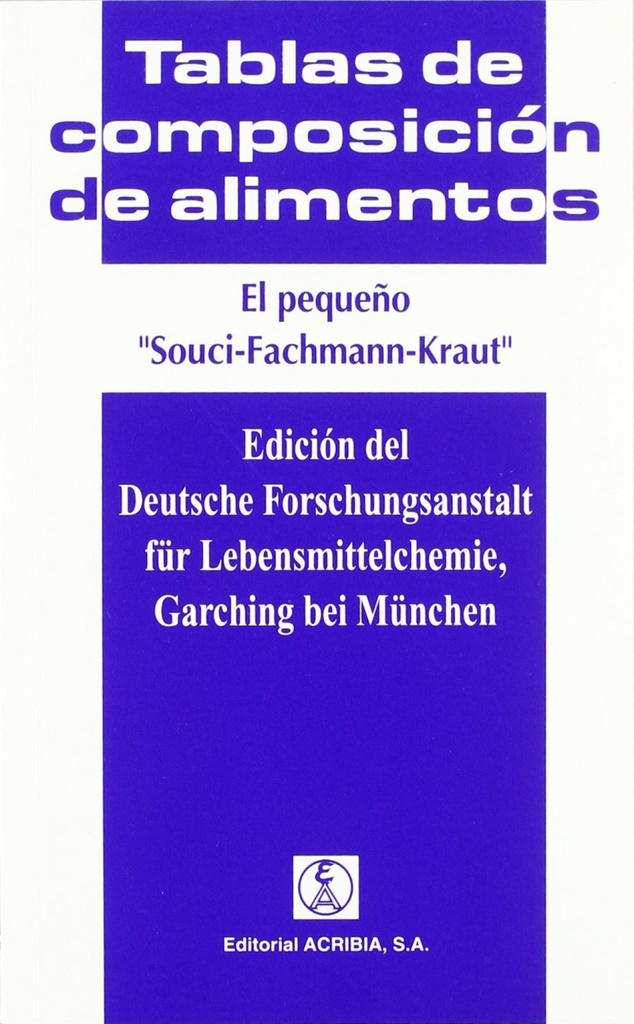 [9788420008653] Tablas de Composición de Alimentos. el Pequeño «souci-fachmann-kraut»