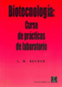[9788420008738] Biotecnología. Curso de Prácticas de Laboratorio