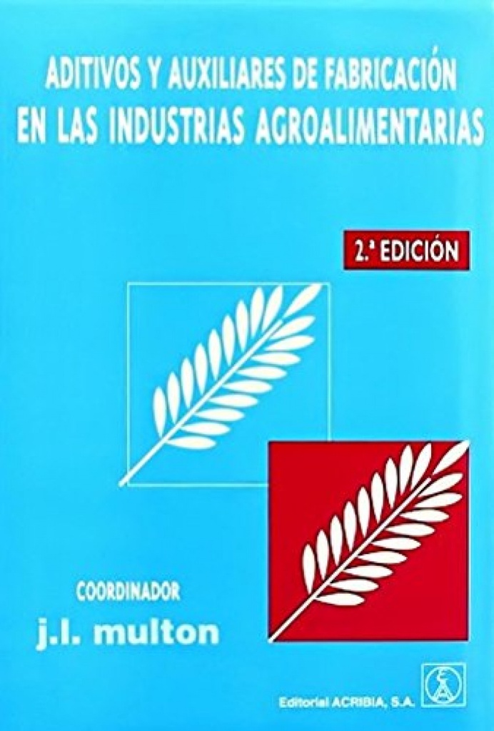 [9788420008974] Aditivos/auxiliares de Fabricación en las Industrias Agroalimentarias
