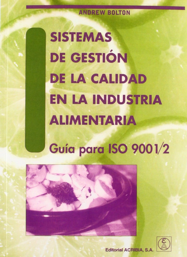 [9788420009315] Sistemas de Gestión de la Calidad en la Industria Alimentaria. Guía para Iso 900