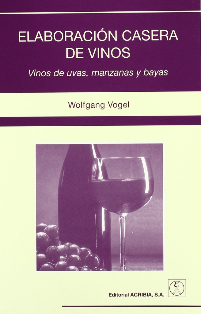 [9788420010021] Elaboración Casera de Vinos Vinos de Uvas, Manzanas/bayas