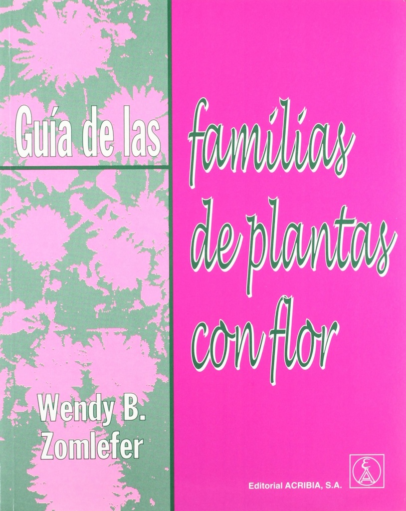 [9788420010366] Guía de las Familias de Plantas con Flor