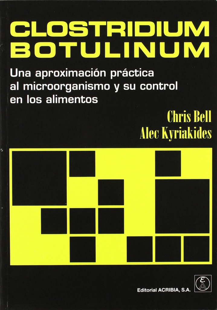 [9788420010557] Clostridium Botulinum. una Aproximación Práctica al Microorganismo/su Control en