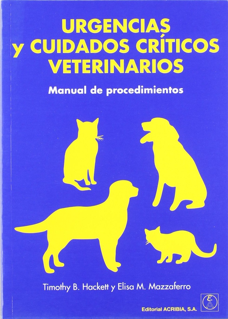 [9788420010861] Urgencias/cuidados Críticos Veterinarios. Manual de Procedimientos