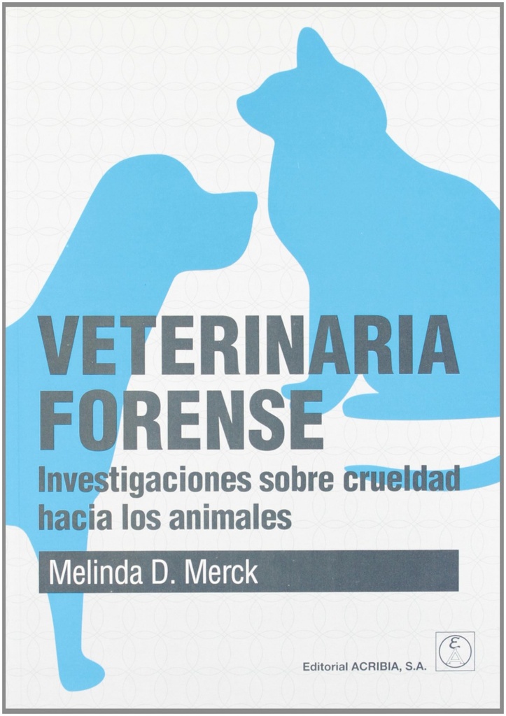 [9788420011448] Veterinaria Forense. Investigaciones Sobre Crueldad Hacia los Animales