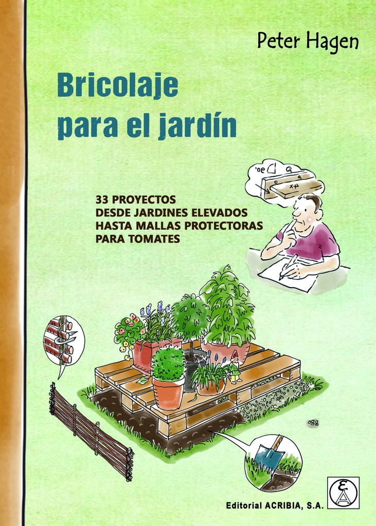 [9788420012032] Bricolaje para el Jardin . 33 Proyectos Acribia