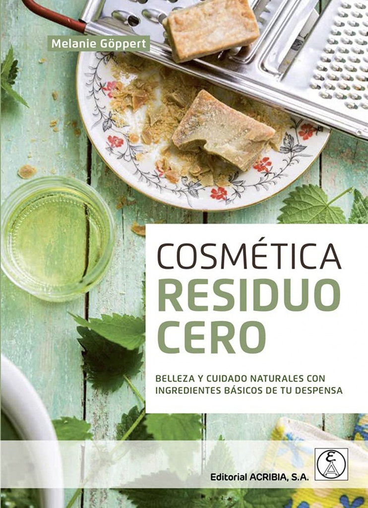 [9788420012636] Cosmetica residuo cero: belleza y cuidado naturales