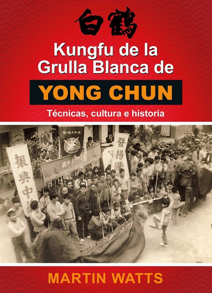 [9788420306193] Kungfú de la Grulla Blanca de Yong Chun