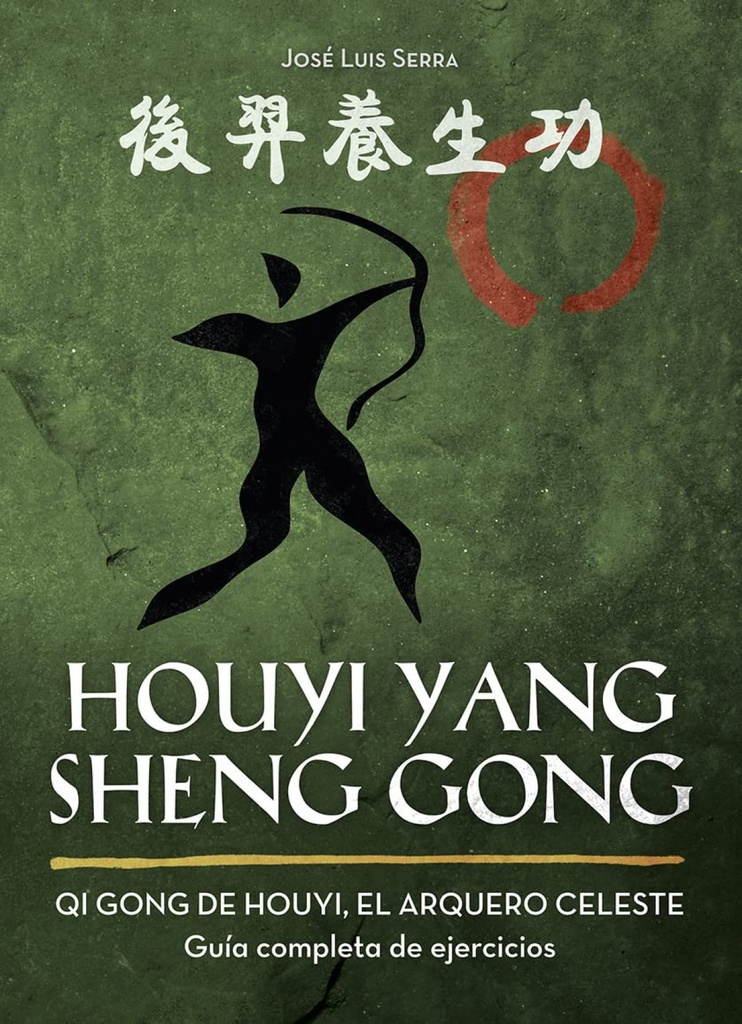 [9788420306575] Houyi yang sheng gong: qi gong de houyi, el arquero celeste