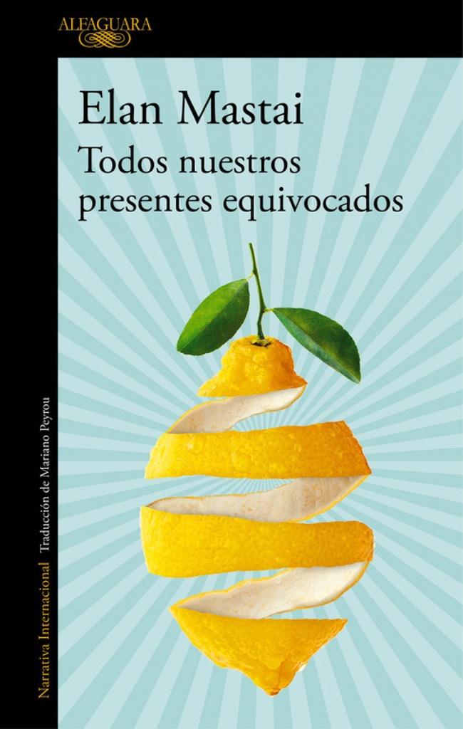 [9788420428109] Todos Nuestros Presentes Equivocados