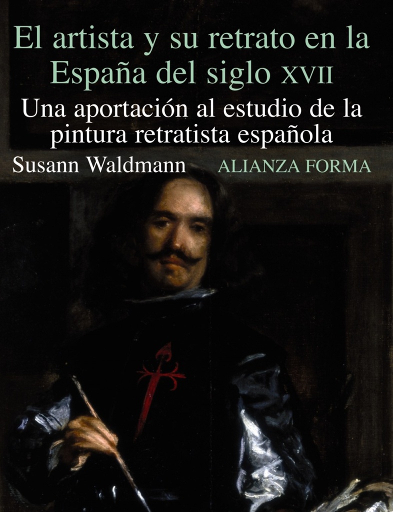 [9788420671550] Artista y su retrato españa siglo xvii