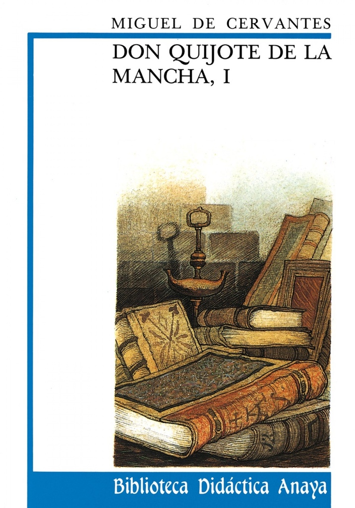 [9788420727943] Don Quijote de La Mancha, I