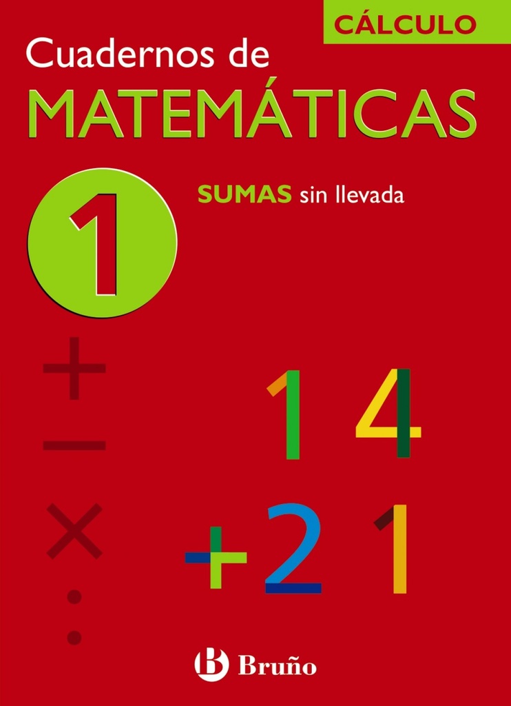 [9788421656686] /cuad. Matematicas 1.(sumas sin Llevada).(calculo)