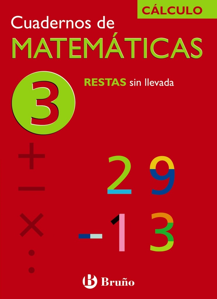 [9788421656709] Cuad. Matematicas 3.(restas sin Llevada).(calculo)