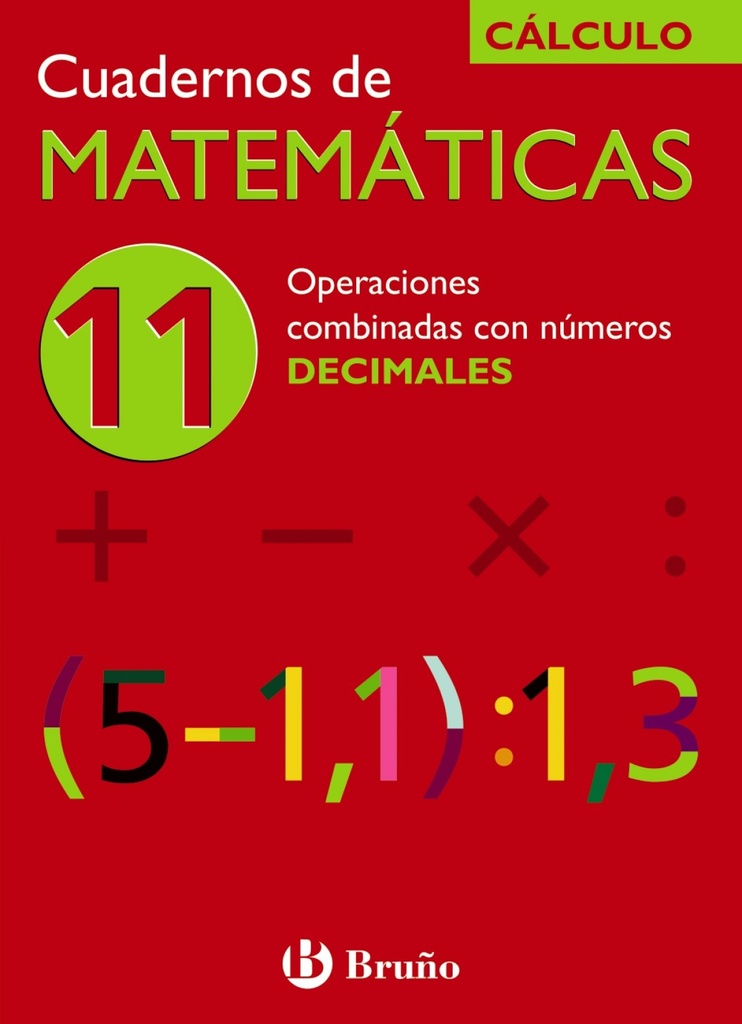 [9788421656785] /cuad. Matematicas 11.(operac. Combinadas NºDECIMALES)